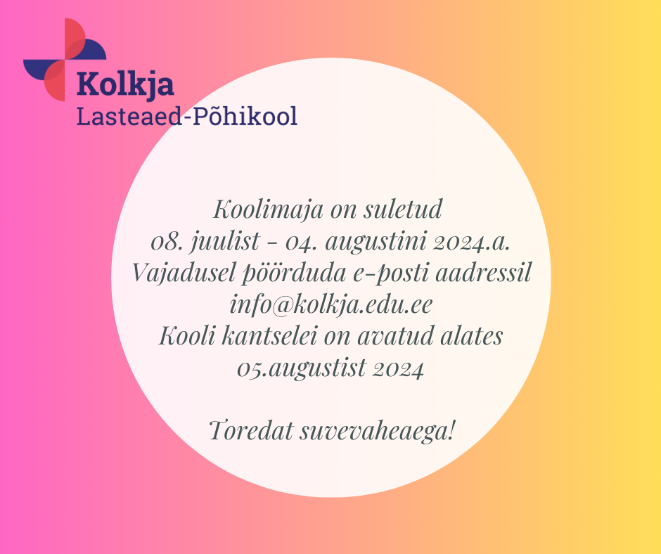 Koolimaja lahtiolekuajad